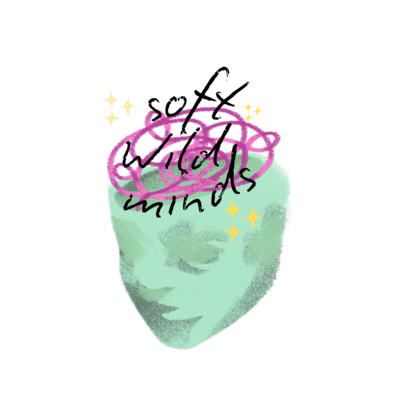 Soft Wild Minds